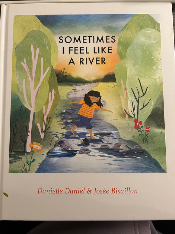 Sometimes I feel like A River