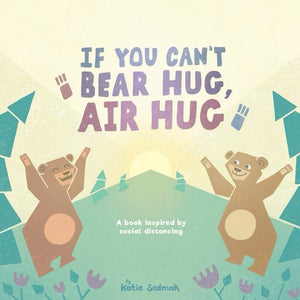 If You Can't Bear Hug Air Hug