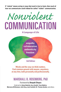 Nonviolent Communication: A Language Of Life: Life-changing Tools For Healthy Relationships