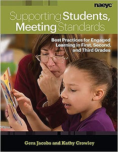 Supporting Students, Meeting Standards: Best Practices for Engaged Learning in First, Second, and Third Grades