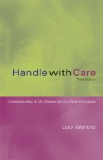 Handle With Care: Communicating In Human Services Field, Third Canada