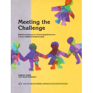 Meeting the Challenge: Effective Strategies for Challenging Behaviours in Early Childhood Environments