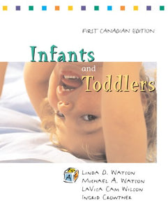 Infants & Toddlers: Curriculum and Teaching (first Canadian edition)