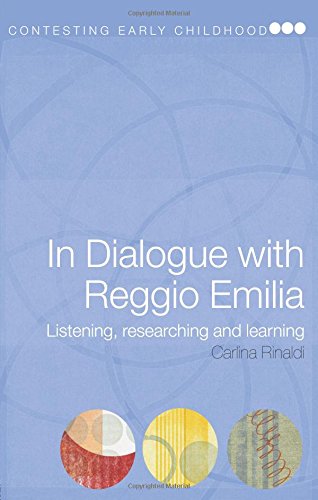 In Dialogue with Reggio Emilia: Listening, Researching and Learning (Contesting Early Childhood)