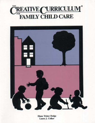 The Creative Curriculum for Family Child Care