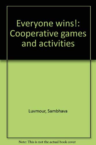 Everyone wins!: Cooperative Games and Activities