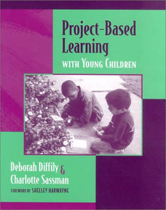 Project-Based Learning with Young Children