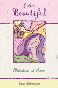 I Am Beautiful: Affirmations for Women