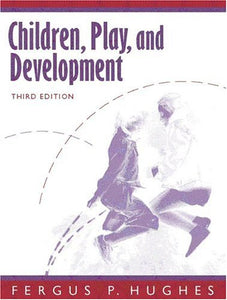 Children, Play, and Development (3rd Edition)