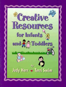 Creative Resources for Infants and Toddlers, First Edition