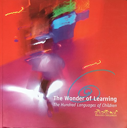 The Wonder of Learning: The Hundred Languages of Children