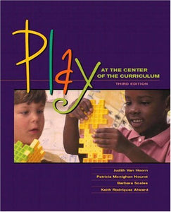 Play at the Center of the Curriculum (3rd Edition)