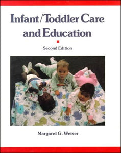 Infant, Toddler, Care and Education (2nd Edition)