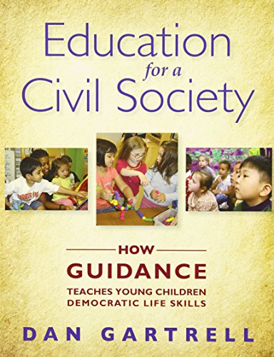 Education For a Civil Society : How Guidance Teaches Young Children Democratic Life Skills