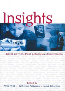 Insights: Behind Early Childhood Pedagogical Documentation