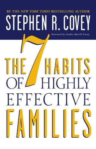 The 7 Habits of Highly Effective Families