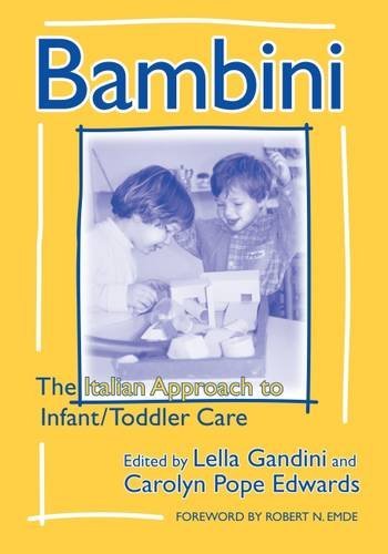 Bambini: The Italian Approach to Infant/Toddler Care (Early Childhood Education Series)