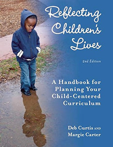 Reflecting Children's Lives: A Handbook for Planning Your Child-Centered Curriculum