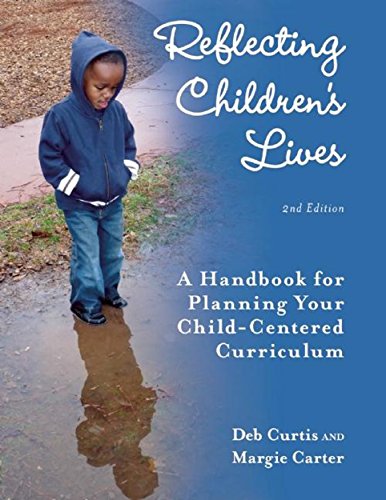 Reflecting Children's Lives: A Handbook for Planning Your Child-Centered Curriculum