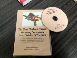 To See Takes Time: Growing Curriculum from Children's Theories