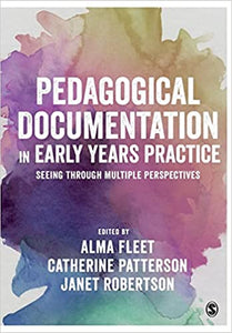 Pedagogical Documentation in Early Years Practice: Seeing Through Multiple Perspectives