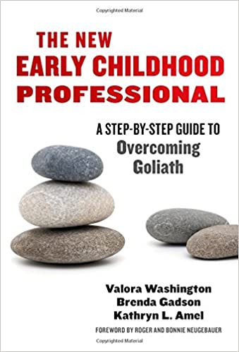 The New Early Childhood Professional: A Step-By-Step Guide to Overcoming Goliath