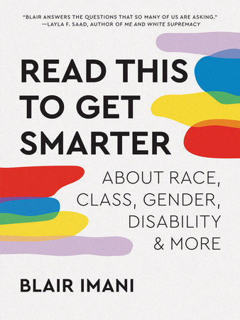 Read This To Get Smarter - About Race, Class, Gender, Disability & More