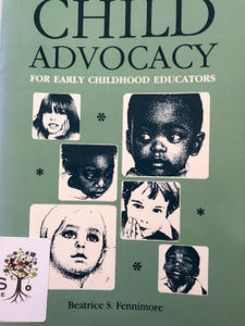 Child Advocacy for Early Childhood Educators (TEACHERS COLLEGE PR)