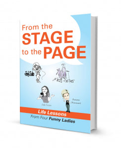 From the Stage to the Page: Life Lessons From Four Funny Ladies